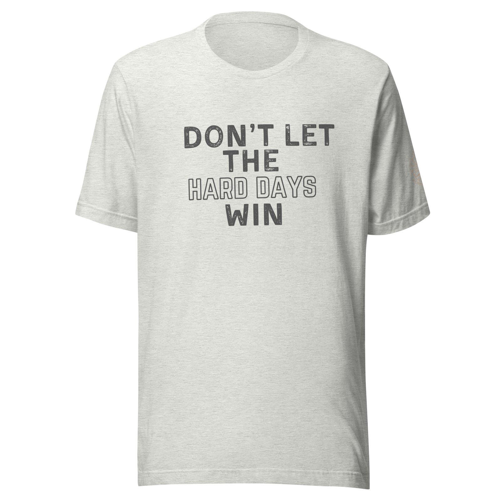 Don't Let The Hard Days Win - Image 10