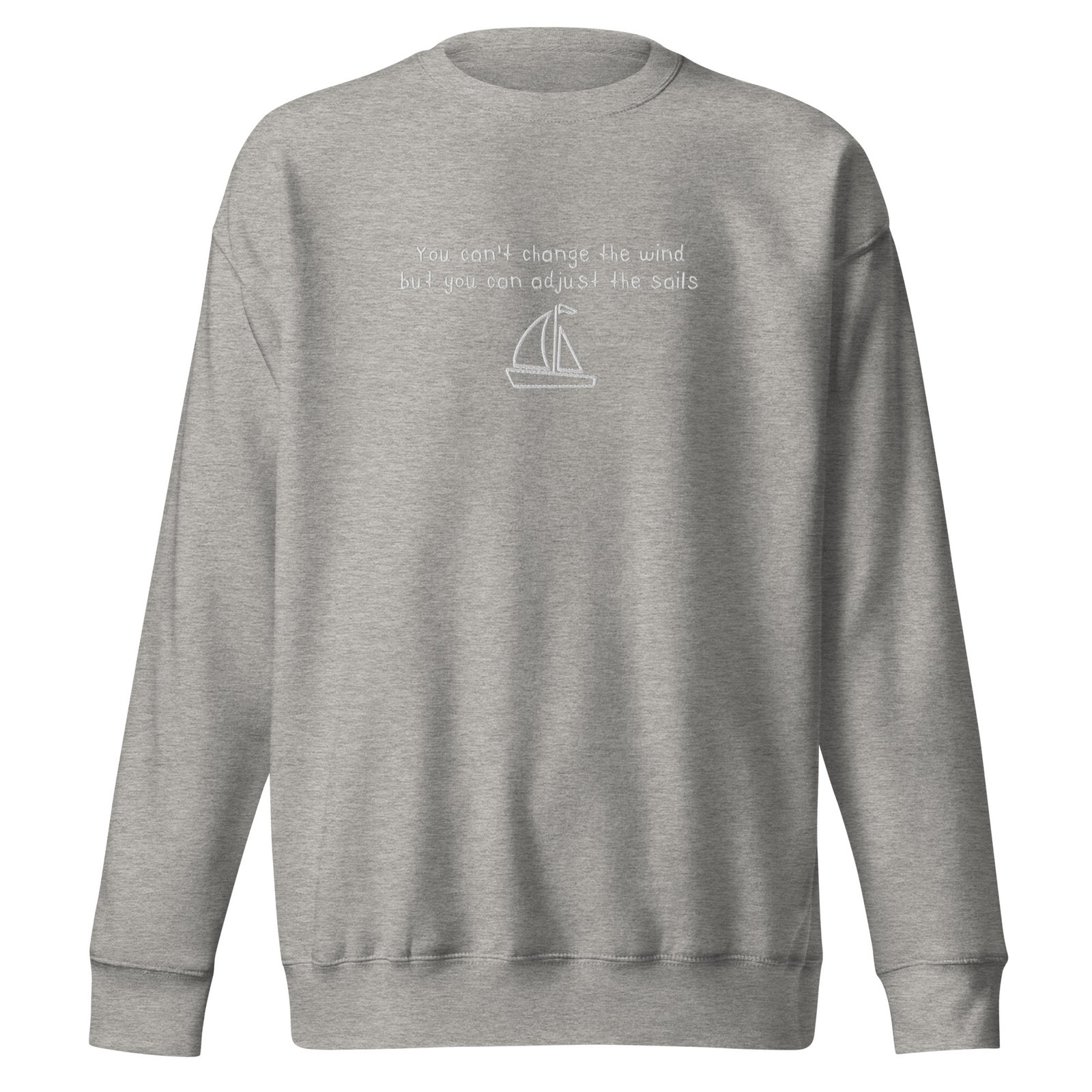 You Can't Control the Wind but You Can Change Your Sails Sweatshirt - Image 25